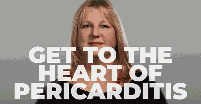 Get to the heard of pericarditis